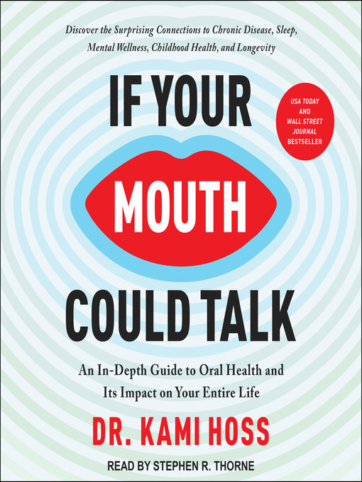 Title details for If Your Mouth Could Talk by Dr. Kami Hoss - Available